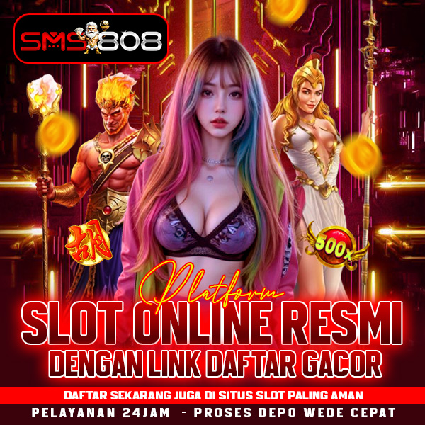 SMS808 | Platform Slot Online Resmi Dengan Link Daftar Gacor